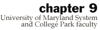 Chapter 9 - University of Maryland System and College Park 
Administrators and Faculty